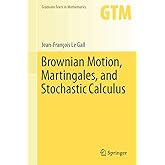Brownian Motion, Martingales, and Stochastic Calculus (Graduate Texts in Mathematics, 274)