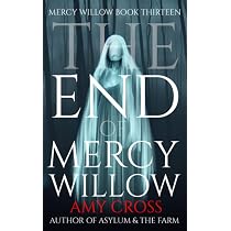 The End of Mercy Willow: Cross, Amy: 9798394011481: Amazon.com: Books