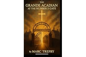 The Grande Acadian at the Number 5 Gate