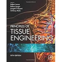 健康・医学 Principles of Tissue Engineering 3rd Ed Principles of Tissue Engineering - Robert Lanza, MD