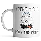 Rick Morty Mug - Pickle Rick Parody - I Turned Myself Into a Mug Morty Funny Rick Sanchez Coffee Cup - Great Gift for Rick and Morty Fans