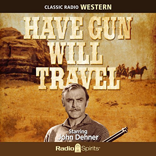 Have Gun - Will Travel by Radio Spirits