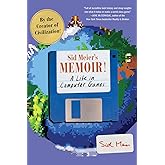 Sid Meier's Memoir!: A Life in Computer Games