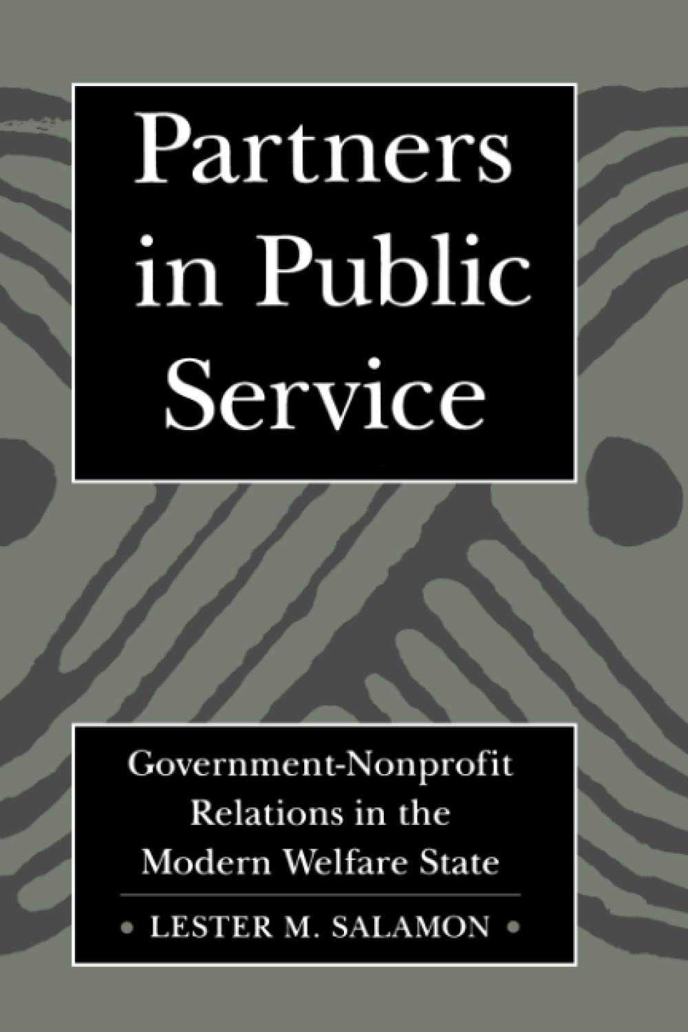 Partners In Public Service Government Nonprofit Relations In The Modern Welfare State Salamon Dr Lester M 9780801849633 Amazon Com Books