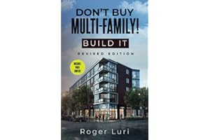 Don't Buy Multi-Family! BUILD IT