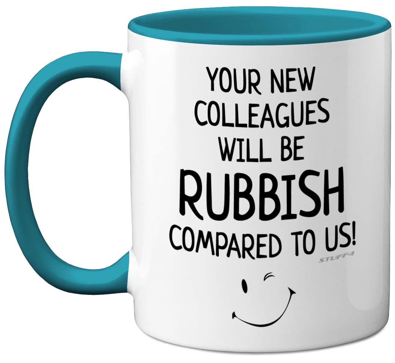 Stuff4 Funny Leaving Gifts for Colleagues, Women or Men - Your New Colleagues Will Be Rubbish - Funny Mug Leaving Presents for New Job Gifts, 11oz Ceramic Light Blue Premium Mugs