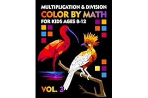 Color by Math: Multiplication and Division for Kids Ages 8-12 VOL.3: Workbook with Fun Games to Learn Multiplication Table, P