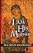 I Am His Mother by Carlos Solorzano