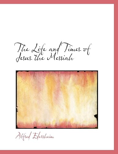 Download The Life and Times of Jesus the Messiah Vol. I PDF