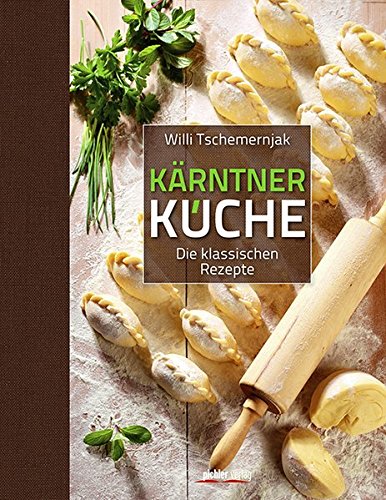 Karntner Kuche Die Klassischen Rezepte Alle Willi Tschemernjak Amazon De Bucher 
