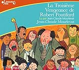 La Troisieme Vengeance De Robert Poutifard [Livre Audio] (French Edition) by 