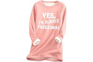 KICILVS Fleece Lined Sweatshirt Women Yes I'm Always Freezing Long Sleeve Crew Neck Pullover Thermal Loungewear