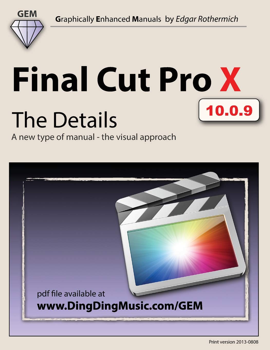 Final Cut Pro X - The Details: A new type of manual - the visual approach  Paperback – Oct 28 2011