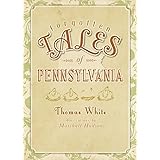 Forgotten Tales of Pennsylvania