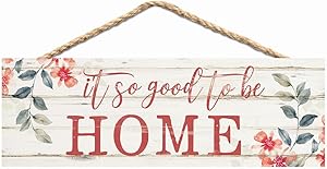 P. Graham Dunn So Good to Be Home Floral Whitewash 10 x 3.5 Inch Pine Wood Slat Hanging Wall Sign