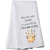 PWHAOO Champagne Kitchen Towel May The Only Pain in Your Life Be Champagne Kitchen Towel Drink Lover Gift (Life Be C hampagne Towel)