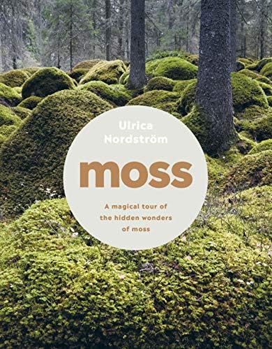 The Magical World of Moss Gardening: Martin, Annie: 9781604695601