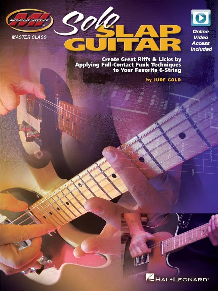 Solo Slap Guitar. Includes Media Online: Create Great Riffs & Licks by Applying Full-Contact Funk Techniques to Your Favorite 6-String