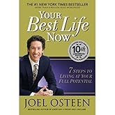 Your Best Life Now: 7 Steps to Living at Your Full Potential