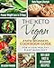 THE KETO VEGAN #2020: New Beginners Cookbook Guide for 100% Healthy Plant-Based Diet Meal Prep + 101 Easy, Fast & Delicious Recipes. KetoVegan Lifestyle for Proven Rapid Weight Loss Plan in 21 Days by Jason Paradox
