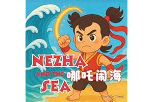 Nezha and the Sea: Chinese Mythology Stories for Kids in English, Simplified Chinese, & Pinyin!