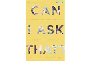 Can I Ask That?: 8 Hard Questions about God and Faith [Sticky Faith Curriculum] Student Guide