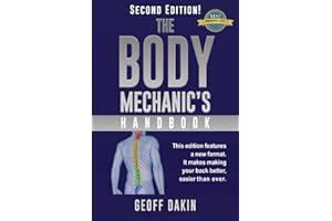 The Body Mechanic's Handbook: Why You Have Low Back Pain and How To Eliminate It At Home