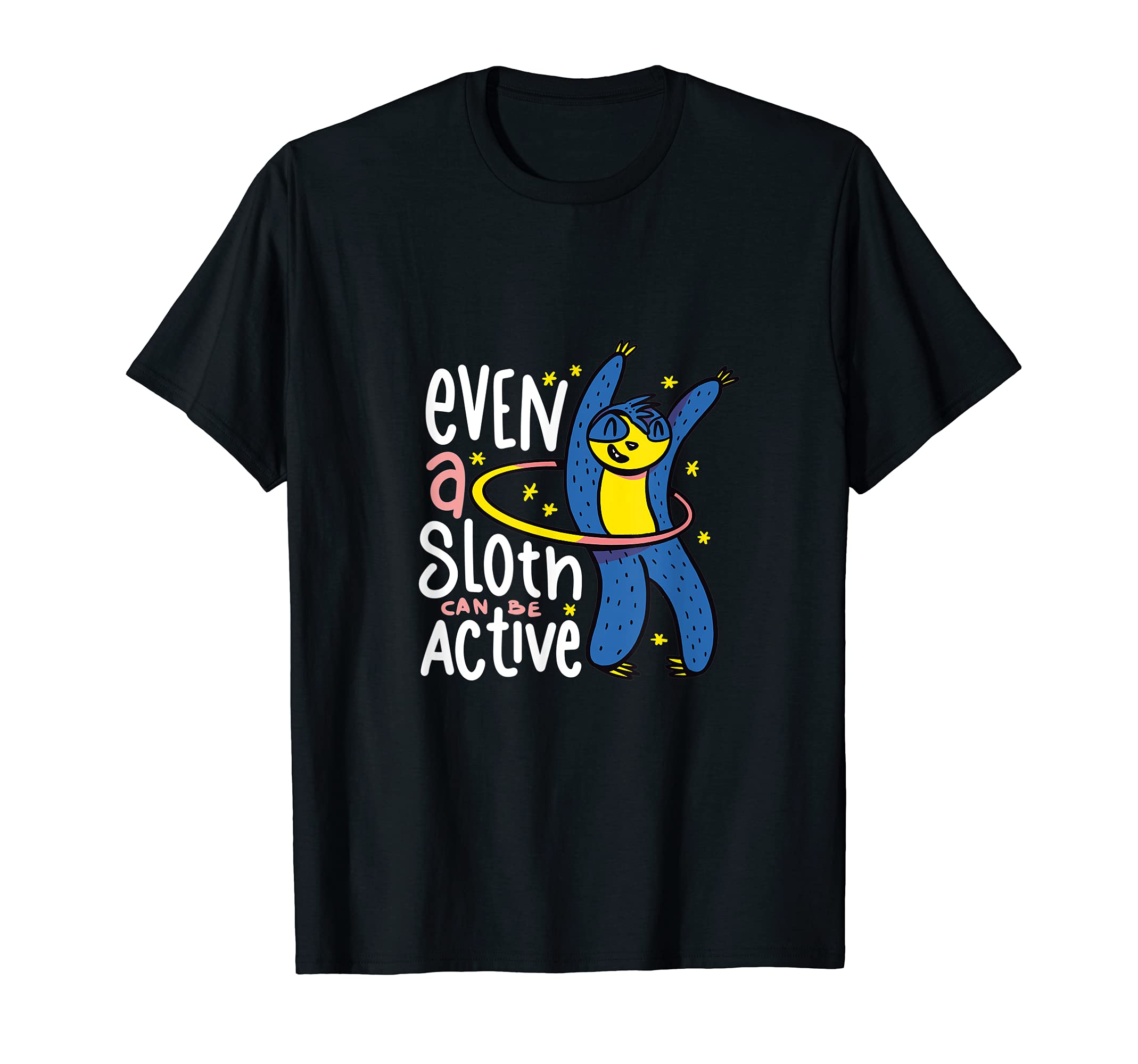 Sloth Hula Hoop Dance Hooper Hooping Sport Gym Gift Idea T-Shirt