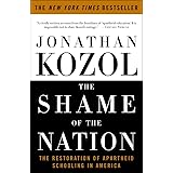 The Shame of the Nation: The Restoration of Apartheid Schooling in America