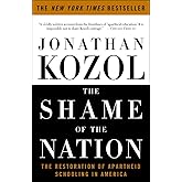The Shame of the Nation: The Restoration of Apartheid Schooling in America