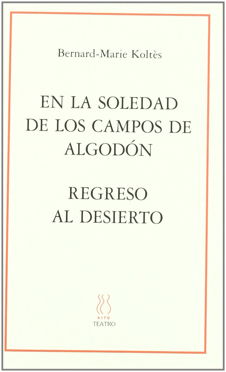 Portada de En la soledad de los campos de algodón; Regreso al desierto (SKENE)