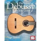 The Music of Debussy for Solo Guitar