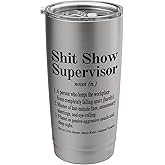 Shit Show Supervisor Definition Cup Work Office Colleague Stainless Steel Insulated Tumbler
