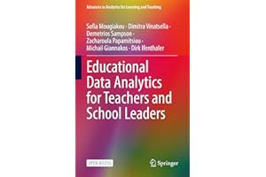 Educational Data Analytics for Teachers and School Leaders (Advances in Analytics for Learning and Teaching)