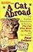A Cat Abroad: The Further Adventures of Norton, the Cat Who Went to Paris, and His Human by Peter Gethers