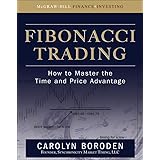 Fibonacci Trading: How to Master the Time and Price Advantage