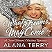 What Dreams May Come: A Sweet Dreams Christian Romance, Book 1 by 