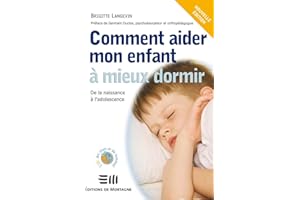Comment aider mon enfant à mieux dormir (French Edition)