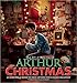 The Art & Making of Arthur Christmas: An Inside Look at Behind-the-Scenes Artwork with Filmmaker Commentary