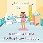 When I Get That Feeling Near My Booty