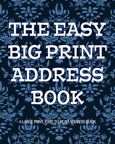 The Easy Big Print Address Book: Large Print Address Book (Large Print Series)