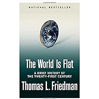 The World Is Flat: A Brief History of the Twenty-first Century
