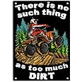 ERMUHEY There Is No Such Thing As Too Much Dirt - Quad Bike ATV Sign Metal Tin Signs, Quad Bike Poster for Home Office Bedroom Garage Man Cave Wall Decor Plaque Sign 12x8 Inch