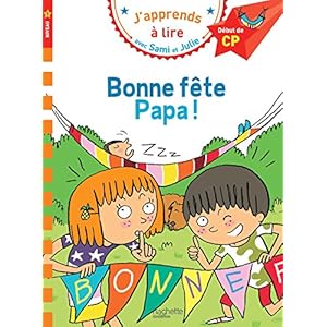 Sami et Julie CP Niveau 1 Bonne fête Papa: Début de CP, niveau 1