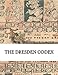 The Dresden Codex: Full Color Photographic Reproduction by Unknown