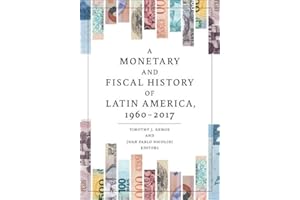 A Monetary and Fiscal History of Latin America, 1960–2017