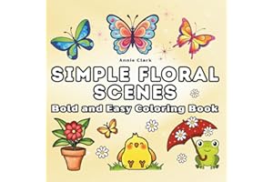 Easy Coloring book for Kids Girls Ages 6 -12 with Butterflies, Flowers and Gnomes: 51 Simple, Super Cute Designs with Hidden Uplifting Messages. (Pretty Powerful Collection)