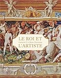 Le roi et l'artiste : François Ier et Rosso Fiorentino by Muriel Barbier (2013-03-15) by 
