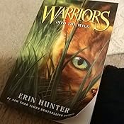 Warriors 1 Into the Wild Warriors The Prophecies Begin