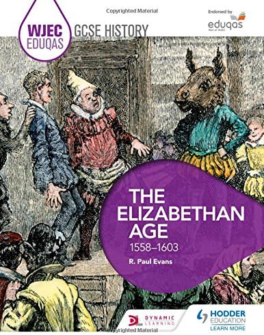 WJEC Eduqas GCSE History: The Elizabethan Age, 1558-1603